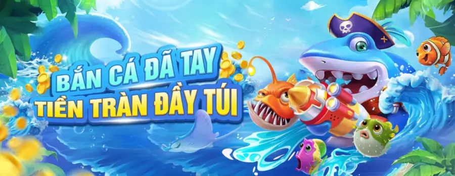 Bắn cá đổi thưởng - săn cá nhận thưởng lớn